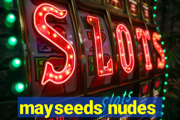 mayseeds nudes